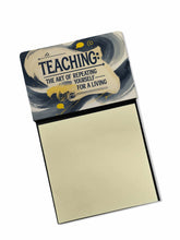 Load image into Gallery viewer, Teaching The Art of Repeating Yourself for a Living Funny Sticky Note Holder for Teacher's Gift