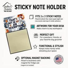 Load image into Gallery viewer, That’s Not in My Job Description Funny Sticky Note Holder for Teacher's Gift