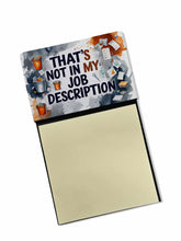 Load image into Gallery viewer, That’s Not in My Job Description Funny Sticky Note Holder for Teacher's Gift