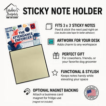 Load image into Gallery viewer, The Attendance Enforcer Funny Sticky Note Holder for Teacher's Gift
