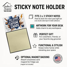 Load image into Gallery viewer, This Lesson Was Brought to You by Caffeine and Chaos Funny Sticky Note Holder for Teacher's Gift