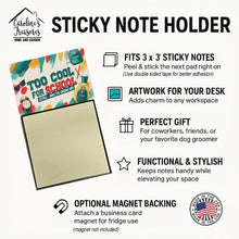 Load image into Gallery viewer, Too Cool for School Funny Sticky Note Holder for Teacher's Gift