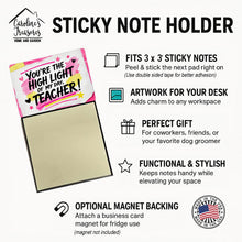 Load image into Gallery viewer, You're the Highlight of My Day, Teacher Funny Sticky Note Holder for Teacher's Gift