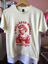 Load image into Gallery viewer, A Well Read Woman is a Dangerous Creature-Shirt