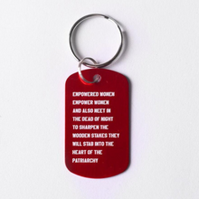 Load image into Gallery viewer, Empowered Women Empower Women And Also Meet in the Dead of Night Feminist Dog Tag Keychain in Red with Silver Lettering