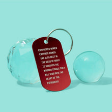 Load image into Gallery viewer, Empowered Women Empower Women And Also Meet in the Dead of Night Feminist Dog Tag Keychain in Red with Silver Lettering