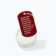 Load image into Gallery viewer, Empowered Women Empower Women And Also Meet in the Dead of Night Feminist Dog Tag Keychain in Red with Silver Lettering