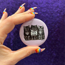 Load image into Gallery viewer, Fuck Trump Vintage Kittens LARGE 2.25" Button Pin Anti-Trump | Cat Lover Pinback Button Badge