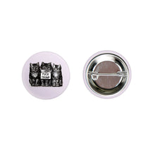 Load image into Gallery viewer, Fuck Trump Vintage Kittens LARGE 2.25" Button Pin Anti-Trump | Cat Lover Pinback Button Badge