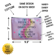 Load image into Gallery viewer, GetBullish Out of Patience with Disappointing Men Feminist Canvas Zipper Pouch 9.5" x 7" | Cosmetics Bag or Pencil Case