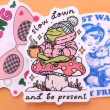 Load image into Gallery viewer, "Slow Down and Be Present" Sticker