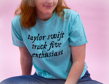 Load image into Gallery viewer, "Taylor Swift Track 5 Enthusiast" Shirt