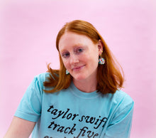 Load image into Gallery viewer, "Taylor Swift Track 5 Enthusiast" Shirt