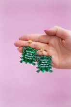 Load image into Gallery viewer, "Excellent Fun 'Till You Get to Know Her" Earrings