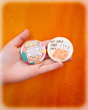 Load image into Gallery viewer, "It's Okay To Need Meds Everyday" Pinback Button