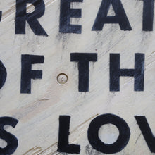 Load image into Gallery viewer, &amp; The Greatest of These Art Prints