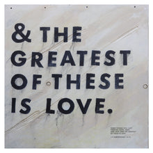 Load image into Gallery viewer, &amp; The Greatest of These Art Prints
