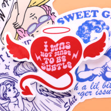 Load image into Gallery viewer, "I Was Not Made to be Subtle" Sticker