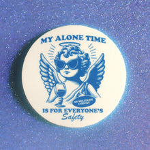 Load image into Gallery viewer, "My Alone Time is for Everyone's Safety" Sticker