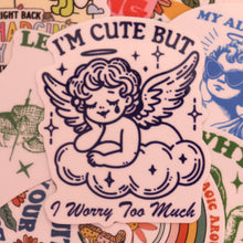 Load image into Gallery viewer, "I'm Cute But I Worry Too Much" Sticker