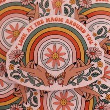 Load image into Gallery viewer, "Look At the Magic Around You" Sticker
