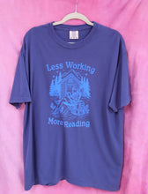 Load image into Gallery viewer, "Less Working, More Reading" Screen-Printed Shirts &amp; Crewnecks