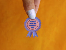 Load image into Gallery viewer, "Hotter Than My Heating Pad" Pin