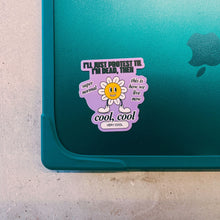 Load image into Gallery viewer, I'll Just Protest Til I'm Dead Then Vinyl Die Cut Sticker