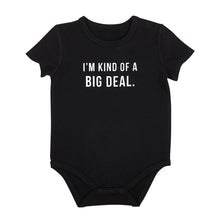 Load image into Gallery viewer, I'm Kind Of A Big Deal Cotton Snapshirt | Unisex Baby Short Sleeve One-Piece Body Suit | Size 6-12 months
