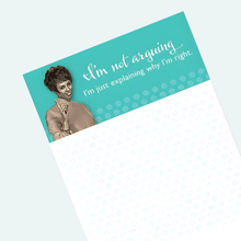 Load image into Gallery viewer, I'm Not Arguing I'm Just Explaining Why I'm Right Magnetic List Notepad
