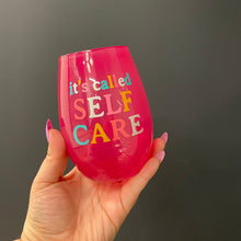 Load image into Gallery viewer, It's Called Self Care Stemless Wine Glass in Pink | 20oz