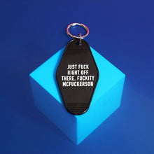 Load image into Gallery viewer, Just Fuck Right Off There, Fuckity McFuckerson Black Motel Style Keychain