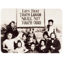 Load image into Gallery viewer, Lips That Touch Liquor Shall Not Touch Ours 13.75" x 10"  Stone Trivet | Prohibition Era Women Hot Dishes Stone Cork Base Stand | 13.75" x 10"
