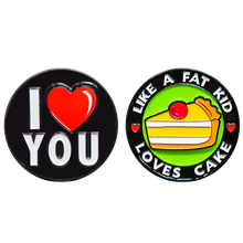 Load image into Gallery viewer, EL2-011 I Love You like a Fat Kid Loves Cake Challenge Coin Birthday Anniversary Valentines Day Present Gift