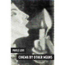 Load image into Gallery viewer, Cinema by Other Means - Paperback