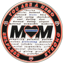 Load image into Gallery viewer, EL13-006 Mom You are a Hero Challenge Coin Thin Blue Line Police NYPD LAPD FBI ATF CBP HSI