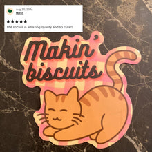 Load image into Gallery viewer, Makin' Biscuits Cat Sticker | Vinyl Die Cut Decal