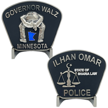 Load image into Gallery viewer, EL6-001 The Official Unofficial Governor Walz Minneapolis Police Department Congresswoman Ilhan Omar Sharia Law Challenge Coin