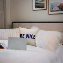 Load image into Gallery viewer, Be Nice Pillow Cover