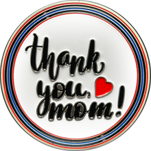 Load image into Gallery viewer, EL13-006 Mom You are a Hero Challenge Coin Thin Blue Line Police NYPD LAPD FBI ATF CBP HSI