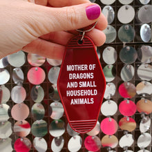 Load image into Gallery viewer, Mother of Dragons and Small Household Animals Motel Style Keychain in Dark Red