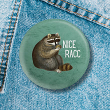 Load image into Gallery viewer, Nice Racc Vintage Raccoon Illustration Pun 1.25" Button Pin | Pinback Button Badge