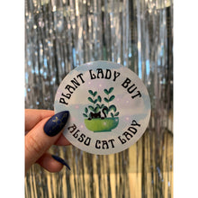 Load image into Gallery viewer, Plant Lady But Also Cat Lady Glossy Circle Vinyl Sticker 3in x 3in