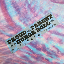Load image into Gallery viewer, Proud Dog Parent of an Honor Roll Doll (My Dog Can Roll) Bumper Sticker