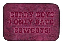 Load image into Gallery viewer, Sorry Boys I only date cowboys in pink Dish Drying Mat – Absorbent, Artistic Kitchen Essentials SB3062DDM