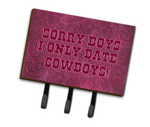 Load image into Gallery viewer, Sorry Boys I only date cowboys in pink Leash or Key Holder SB3062TH68