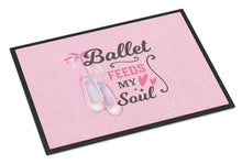 Load image into Gallery viewer, Ballet Feeds my Soul Doormat - 24x36 Decorative Floor Mat – Indoor/Outdoor Rug with Artistic Flair