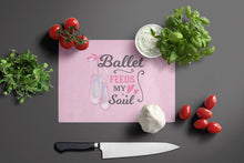 Load image into Gallery viewer, Ballet Feeds my Soul Glass Cutting Boards – Durable, Decorative Kitchen Art Large