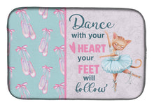 Load image into Gallery viewer, Dance with your heart and your feet will follow Dish Drying Mat – Absorbent, Artistic Kitchen Essentials