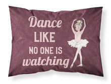 Load image into Gallery viewer, Dance like no one is watching Fabric Standard Pillowcase – Artistic Decorative Front, White Back